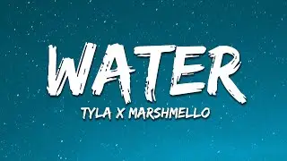 Tyla x Marshmello - Water (Remix) (Lyrics)