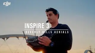 Как Inspire 3 помогает Beverly Hills Aerials на съемочной площадке | DJI Inspire 3