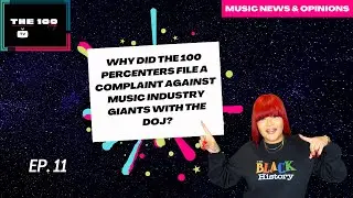 Why Did the 100 Percenters File a Complaint Against Music Industry Giants With the DOJ?