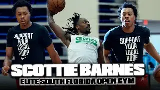 Scottie Barnes WORKS ON HIS GAME At Elite South Florida Open Gym!!