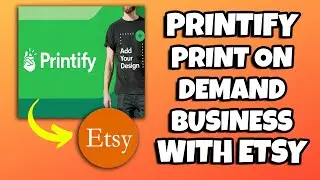 How To Use Printify With Etsy | Print On Demand Business With Etsy (Easy Tutorial)