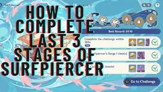 |Genshin Impact| How to complete the last 3 stages of surf piercer!