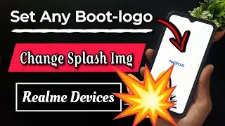 How To Change Boot Logo Of Any Realme Device. How To Change Splash Screen Of Realme Phones