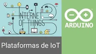 Arduino e IoT: Plataformas de Desenvolvimento