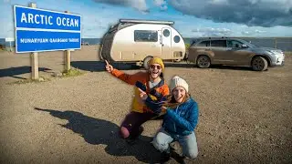 We Towed A Trailer to the ARCTIC OCEAN! — Dempster Highway to Tuktoyaktuk