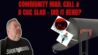 Community Mail Call & a CGC Slab - Did it Bend??? | Brian - LCS