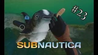 SUPER CUTE | SUBNAUTICA | Survival Mode | Full Release | #23