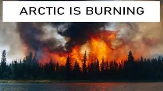 Big News of the day - Arctic is Burning