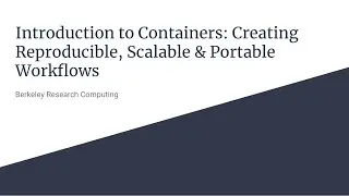 Love Data Week: Introduction to Containers: Creating Reproducible, Scalable & Portable Workflows