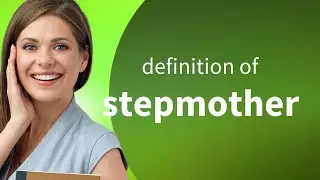 Stepmother • STEPMOTHER definition