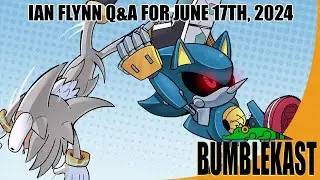 Throwing Silver for Fun AND Profit! | BumbleKast for June 17th, 2024 - Ian Flynn Q&A Podcast