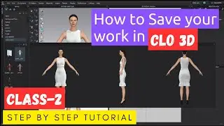 How to save your work in CLO3D as Project and as a Garment/ Class-2/ CLO3D for Beginners