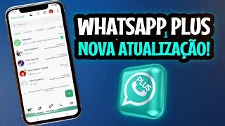 SAIU!🥳 WHATSAPP PLUS ATUALIZADO COM NOVAS FUNÇÕES E FUNCIONANDO TUDO COM O NOVO MÉTODO