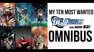 DC New 52 - My 10 Most Wanted Omnibus