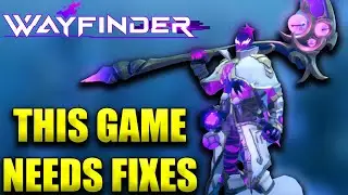 Wayfinder Still Needs Time To Fix These Glaring Issues