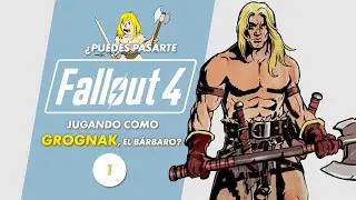 1 | ¿Puede GROGNAK pasarse FALLOUT 4?
