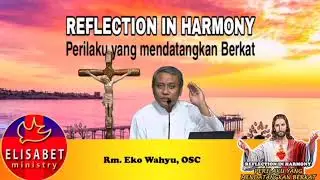 Romo Eko Wahyu, OSC. PERILAKU/ ATTITUDE yang mendatangkan BERKAT Sesi 1