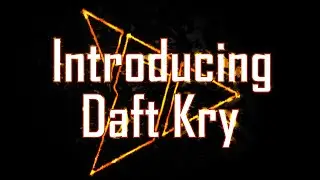Introducing Daft Kry by Daft Galavi!