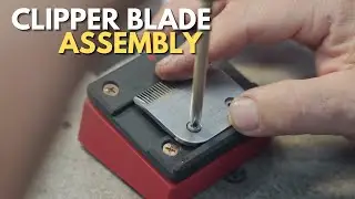 How to Assemble Clipper Blades