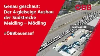 Genau geschaut: Der 4-gleisige Ausbau der Südstrecke Meidling – Mödling