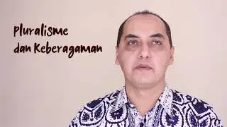 Pluralisme dan Keberagaman, Apa Masalahnya?