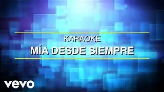 La Arrolladora Banda El Limón De René Camacho - Mía Desde Siempre (Karaoke)