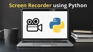 How to build a Screen Recorder in Python | Python Project | Beginners