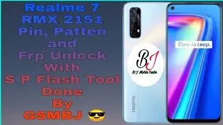 Realme 7 RMX 2151 Pin, Patten and Frp Unlock With S P Flash Tool Done By GSMBJ 😎