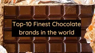 Best Chocolates in the world 🍫 | Chocolate Lovers Special | Top 10 Best Chocolates | 