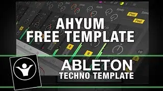 FREE Ableton Live Techno Template - Ahyum