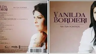 Vanilda Borideri | Na Tua Vontade [CD COMPLETO]
