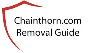 How To Remove Chainthorn.com (Chrome, FireFox, IE)