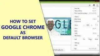 How to Set Chrome as Default Browser | Make Chrome Default Browser