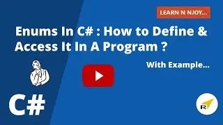 Enums In C#: How To Define and Access Enums ? | Learn N Njoy...