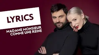 MADAME MONSIEUR - COMME UNE REINE | LYRICS