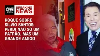 Roque sobre Silvio Santos: Perdi não só um patrão, mas um grande amigo | AGORA CNN