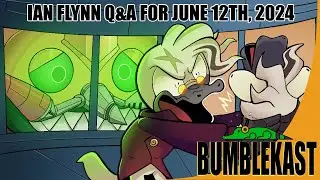 Starline IS Duck Amok?! | BumbleKast for June 12th, 2024 - Ian Flynn Q&A Podcast