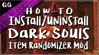 How To Install/Uninstall Dark Souls Item Randomizer Mod