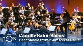 Saint-Saëns: Bacchanale from "Samson et Dalila" | The Orchestra Now