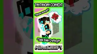 TANTANGAN COMENT(Tidak Boleh Crafting?!?!?!?)