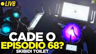 🚨 SKIBIDI TOILET 68 QUANDO VAI SAIR O NOVO EPISÓDIO? O QUE ACONTECEU? - Lives do Big Boss
