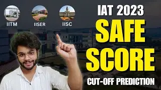 IAT 2023 Cutoff Marks - Which IISER you will get?