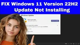 [FIX] Windows 11 Version 22H2 Update Not Installing