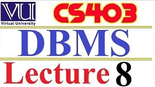 CS403  DBMS Lecture  8  VU short  lecture Types of Keys and Attributes