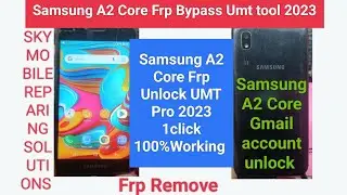 Samsung A2 Core Frp Bypass UMT Tool 2023 ll Samsung A2 Core (A260G) Frp Bypass,Gmail account Remove
