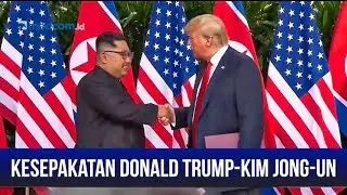 Donald Trump dan Kim Jong-un Tandatangani Kesepakatan Dua Negara