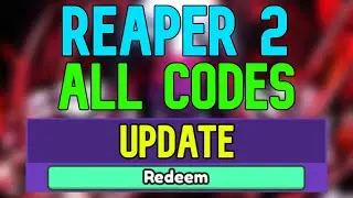 New Reaper 2 Codes | Roblox Reaper 2 Codes (May 2024)