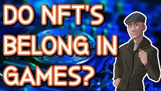 NFT - CRYPTO, Do They Belong in Video Games?