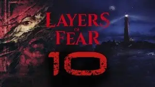 Layers of Fear 2023 прохождение на стриме #10: Глубже в воспоминания актёра