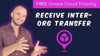 How to receive an Inter-Organization Transfer in Oracle Cloud SCM? | Free End-User Training 2024